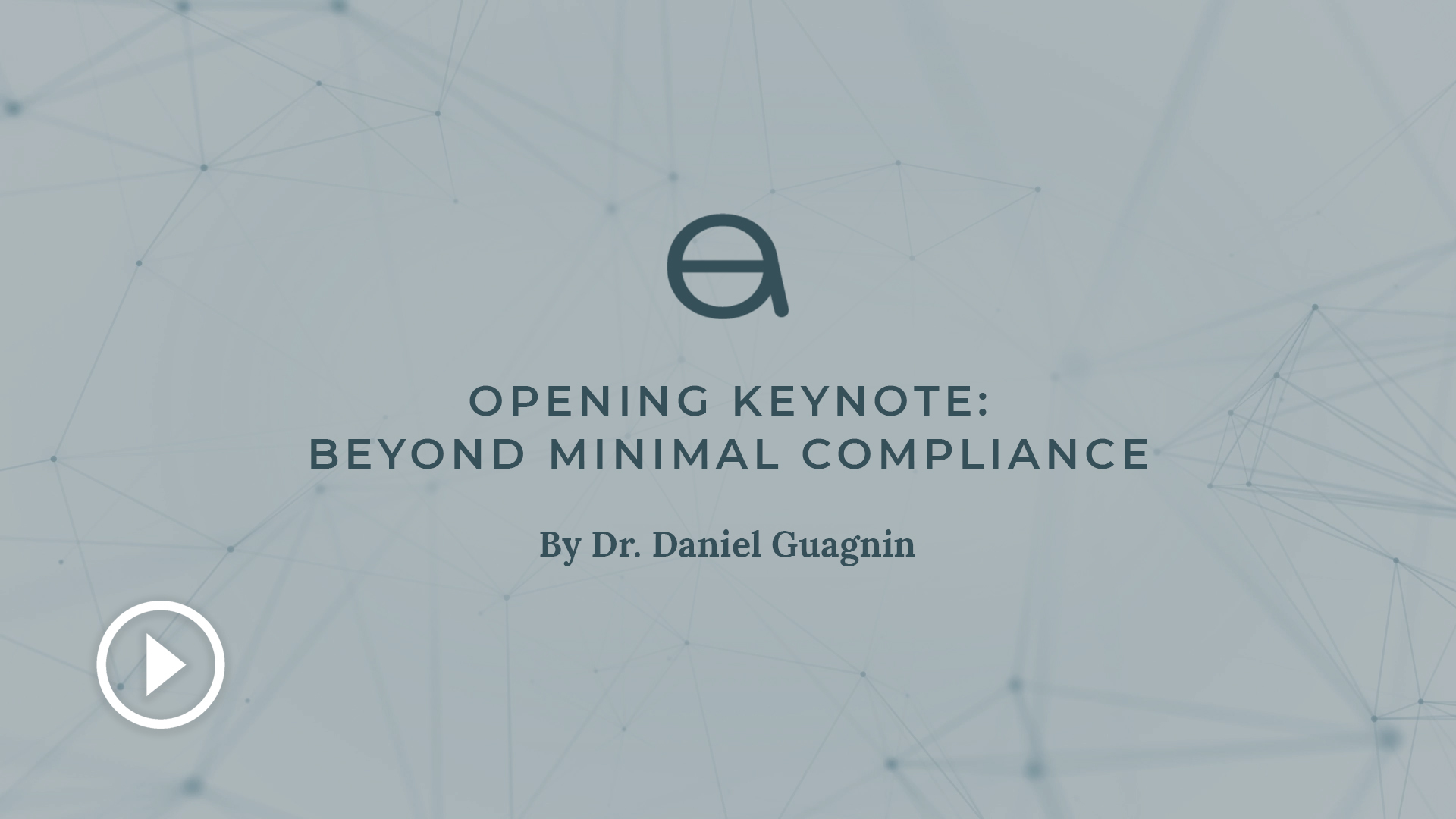 Opening Keynote: Beyond minimal compliance Poster